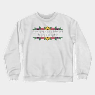 Better World Floral Crewneck Sweatshirt